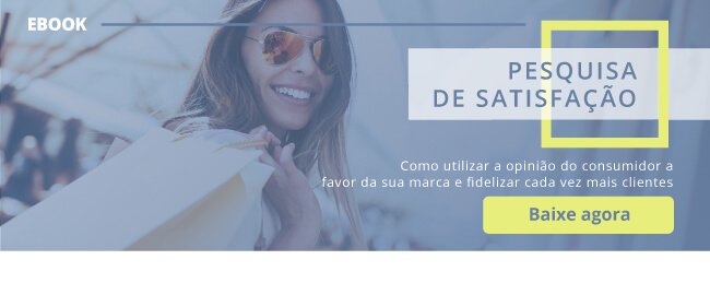 Pesquisa de satisfação: tudo que você precisa saber