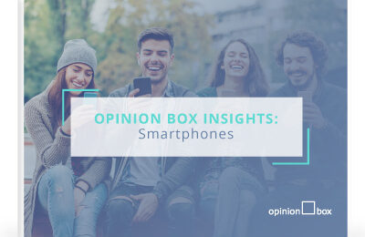 Opinion Box Insights: Smartphones