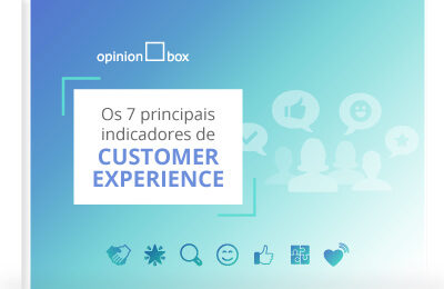 Infográfico – 7 indicadores de Customer Experience