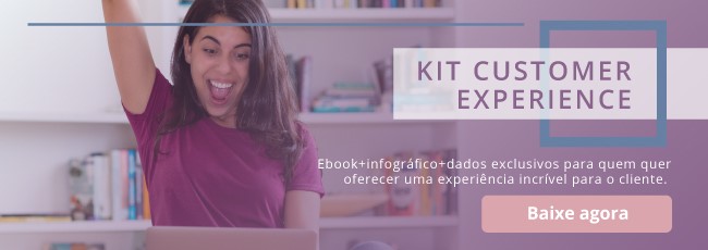 Kit Customer Experience: materiais para montar sua estratégia de experiência do cliente