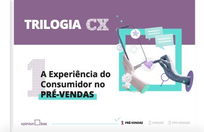 Trilogia CX 1- A Experiência do Consumidor no Pré-vendas