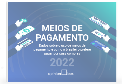 Pesquisa Meios de Pagamento no Brasil: dados sobre os principais meios de pagamento do consumidor brasileiro em 2022