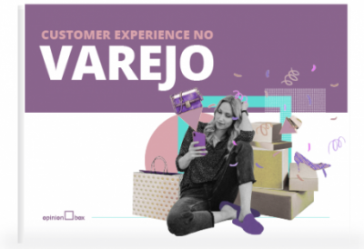 Como melhorar a experiência do cliente no varejo?