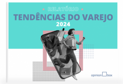 Tendências do Varejo: fique das novidades para 2024!
