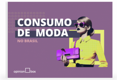 Consumo de moda no Brasil: pesquisa revela dados inéditos